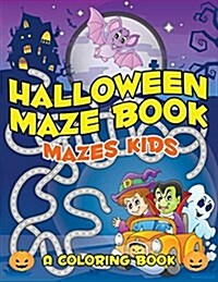 Halloween Maze Book: Mazes Kids (Paperback)