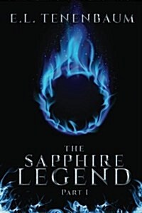 The Sapphire Legend, Part I (Paperback)