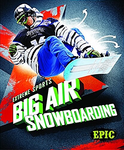 Big Air Snowboarding (Library Binding)