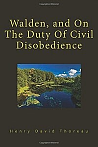 Walden, and on the Duty of Civil Disobedience (Paperback)