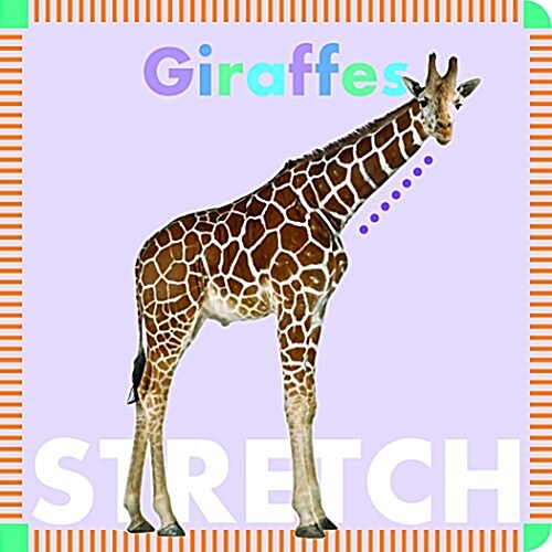 Giraffes Stretch (Board Books)