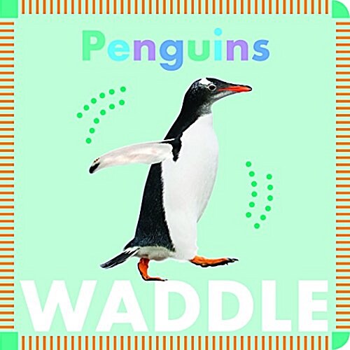 Penguins Waddle (Board Books)