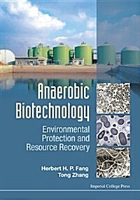 Anaerobic Biotechnology: Environmental Protection and Resource Recovery (Hardcover)