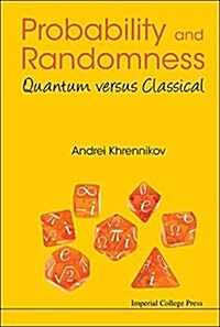 Probability And Randomness: Quantum Versus Classical (Hardcover)