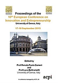 Ecie Proceedings of the 10th European Conference on Innovation and Entrepreneurship (Paperback)