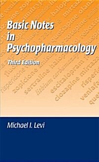 Basic Notes in Psychopharmacology: (Paperback, 3, Revised)