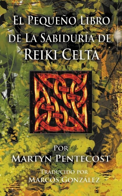 El Peque? Libro de La Sabidur? de Reiki Celta (Paperback)