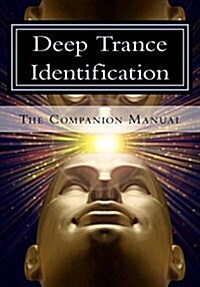Deep Trance Identification: The Companion Manual (Paperback)