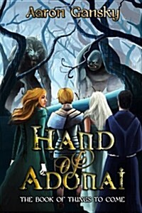 Hand of Adonai: The Book of Things to Come (Paperback)