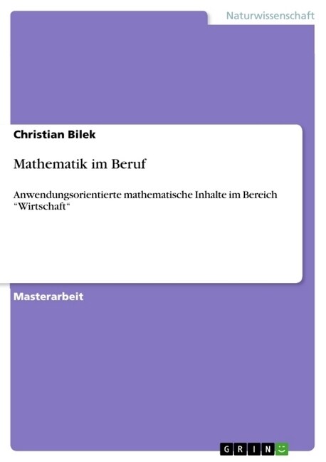 Mathematik im Beruf: Anwendungsorientierte mathematische Inhalte im Bereich Wirtschaft (Paperback)