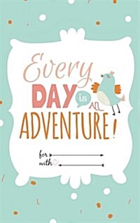 Every Day is an Adventure: Weekly Planner and To Do List (52 weeks) - Pocket-sized (5 x 8) (Paperback)