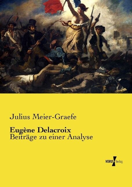 Eug?e Delacroix: Beitr?e zu einer Analyse (Paperback)