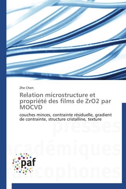 Relation Microstructure Et Propri??Des Films de Zro2 Par Mocvd (Paperback)