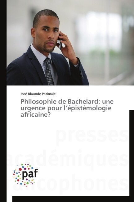 Philosophie de Bachelard: Une Urgence Pour L ?ist?ologie Africaine? (Paperback)