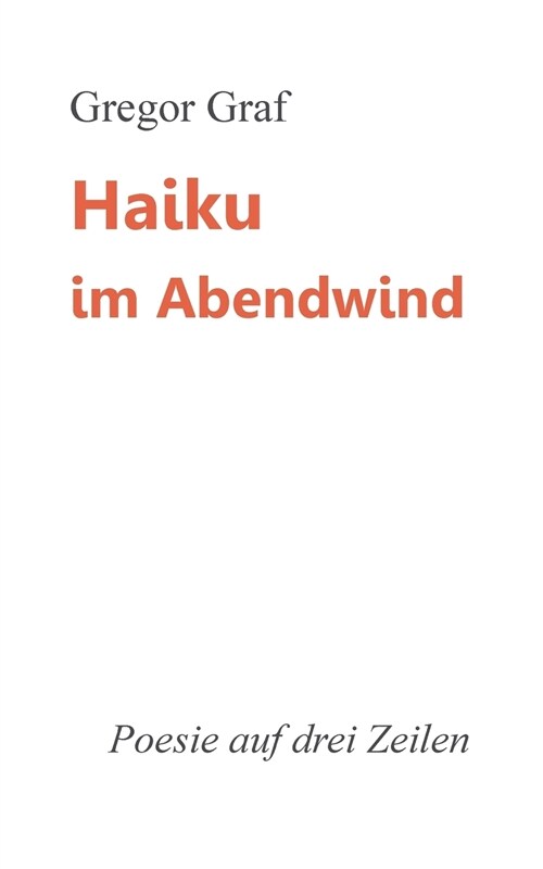 Haiku im Abendwind: Poesie auf drei Zeilen (Paperback)