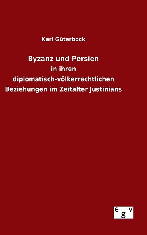 Byzanz Und Persien (Hardcover)