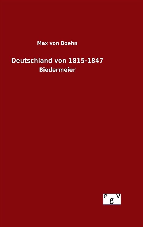 Deutschland Von 1815-1847 (Hardcover)