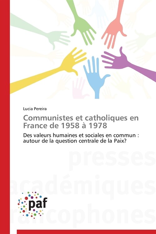 Communistes Et Catholiques En France de 1958 ?1978 (Paperback)