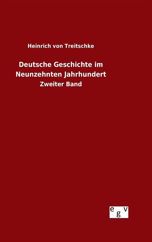 Deutsche Geschichte Im Neunzehnten Jahrhundert (Hardcover)