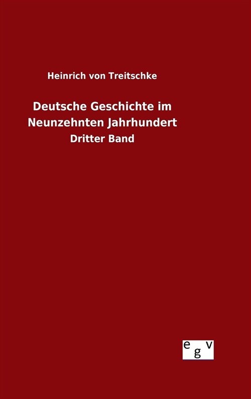 Deutsche Geschichte Im Neunzehnten Jahrhundert (Hardcover)