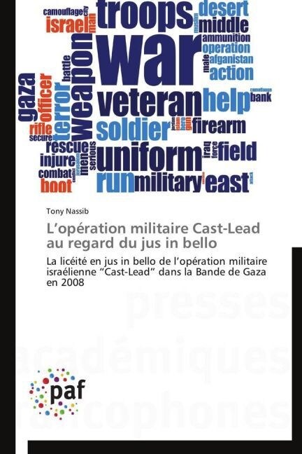 L Op?ation Militaire Cast-Lead Au Regard Du Jus in Bello (Paperback)