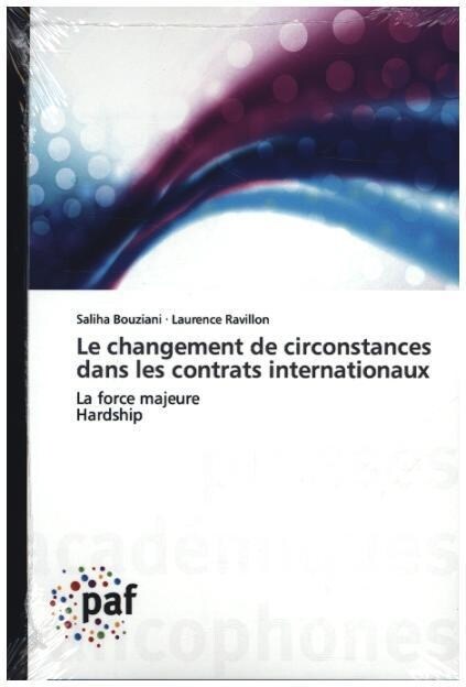 Le Changement de Circonstances Dans Les Contrats Internationaux (Paperback)