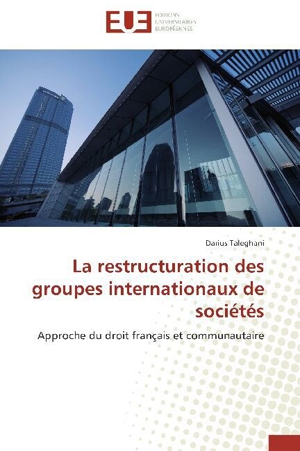 La Restructuration Des Groupes Internationaux de Soci?? (Paperback)