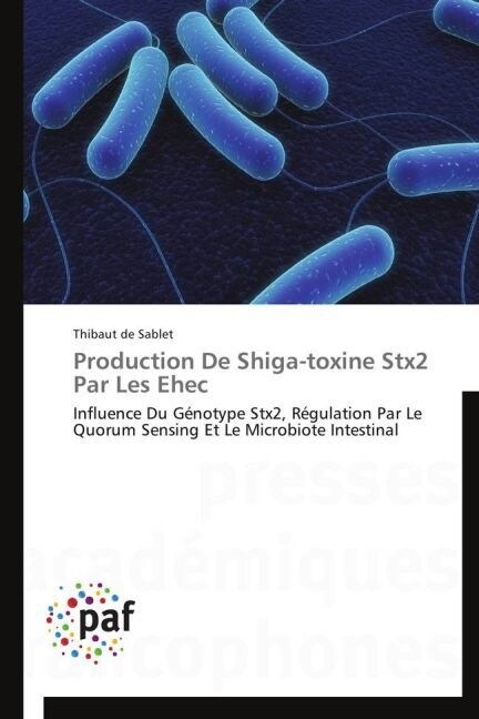 Production de Shiga-Toxine Stx2 Par Les Ehec (Paperback)