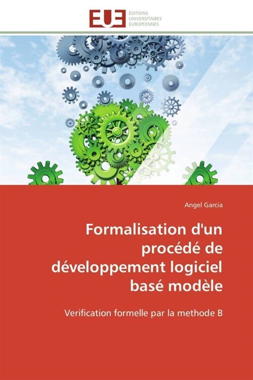 Formalisation dUn Proc??de D?eloppement Logiciel Bas?Mod?e (Paperback)
