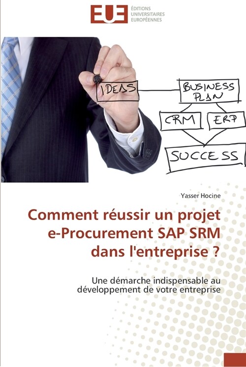 Comment R?ssir Un Projet E-Procurement SAP Srm Dans lEntreprise ? (Paperback)