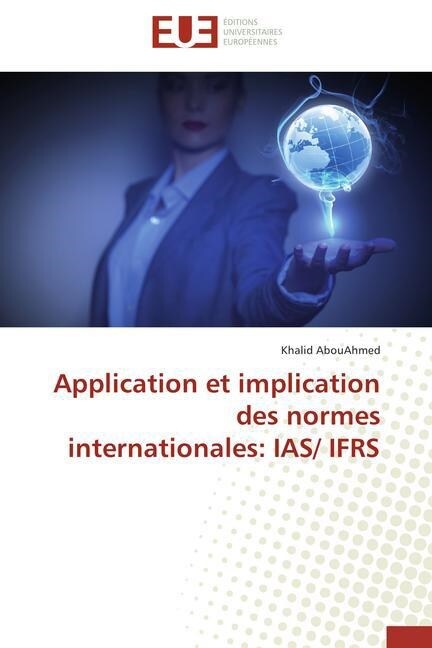 Application Et Implication Des Normes Internationales: IAS/ Ifrs (Paperback)