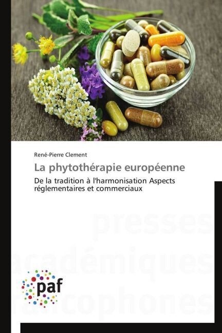 La Phytoth?apie Europ?nne (Paperback)