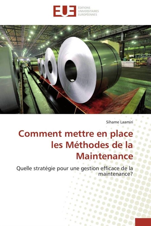 Comment Mettre En Place Les M?hodes de la Maintenance (Paperback)