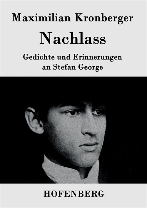 Nachlass: Gedichte und Erinnerungen an Stefan George (Paperback)