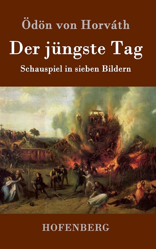 Der j?gste Tag: Schauspiel in sieben Bildern (Hardcover)