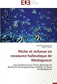 P?he Et Richesse En Ressource Halieutique de Madagascar (Paperback)