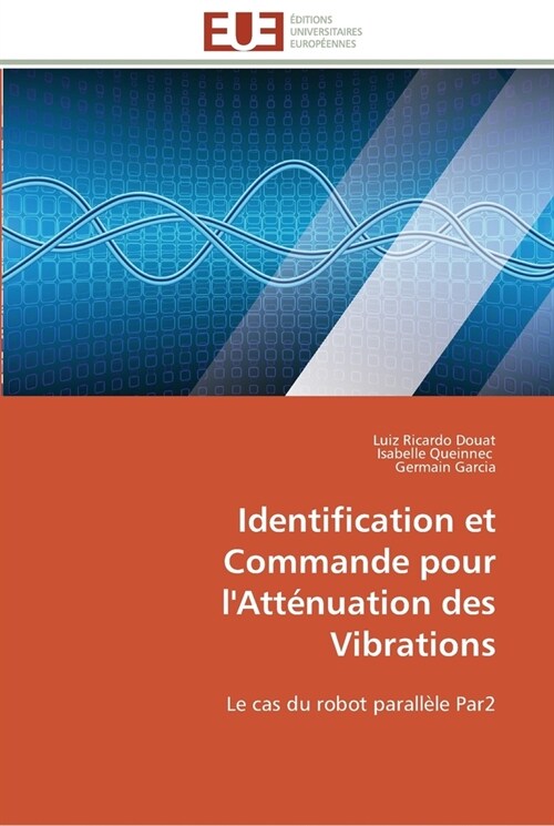 Identification Et Commande Pour lAtt?uation Des Vibrations (Paperback)