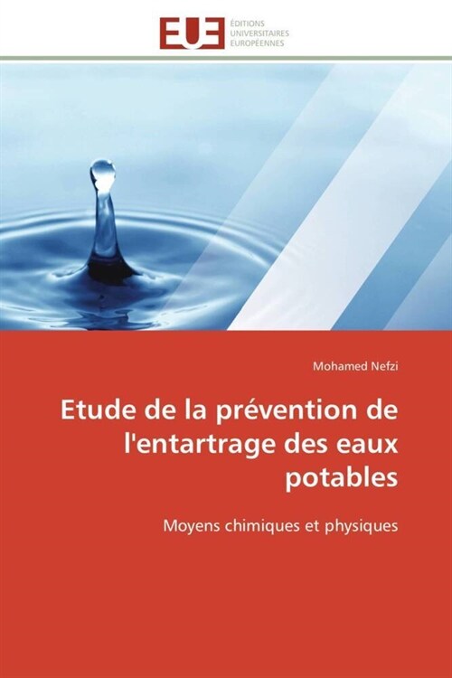 Etude de la Pr?ention de lEntartrage Des Eaux Potables (Paperback)