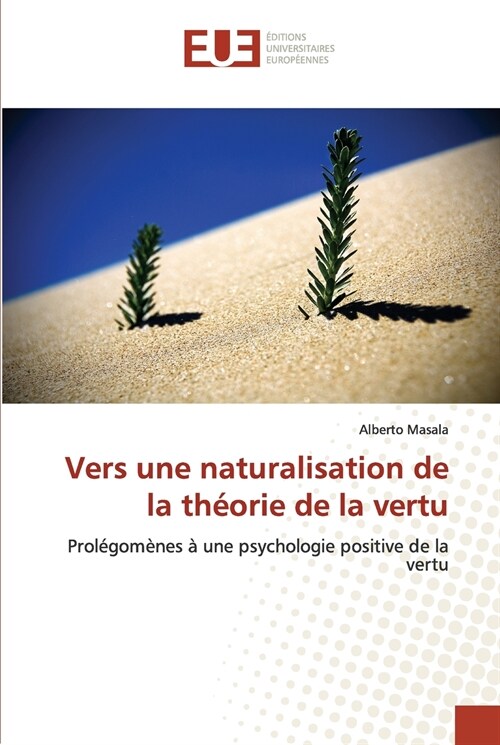 Vers Une Naturalisation de la Th?rie de la Vertu (Paperback)