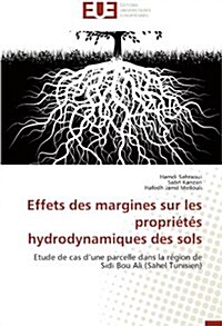 Effets Des Margines Sur Les Propri?? Hydrodynamiques Des Sols (Paperback)