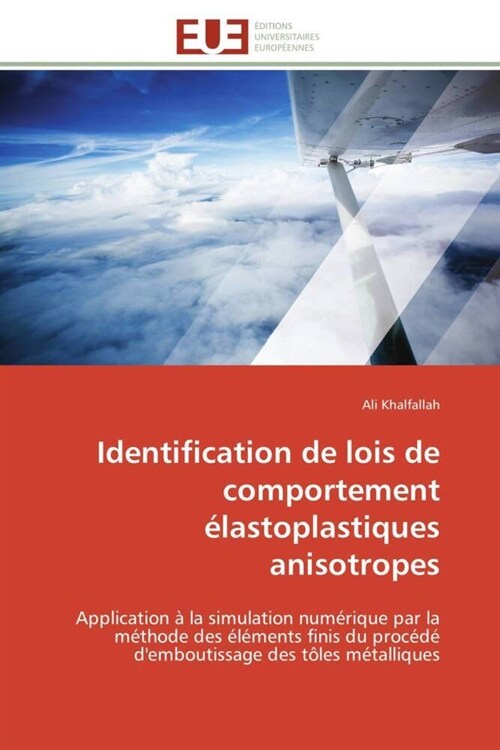 Identification de Lois de Comportement ?astoplastiques Anisotropes (Paperback)