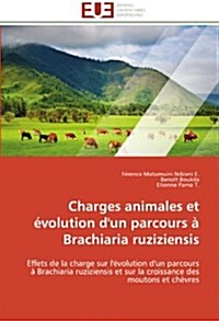 Charges Animales Et ?olution dUn Parcours ?Brachiaria Ruziziensis (Paperback)
