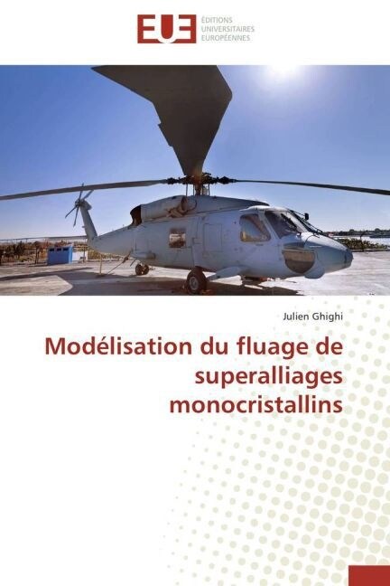 Mod?isation Du Fluage de Superalliages Monocristallins (Paperback)