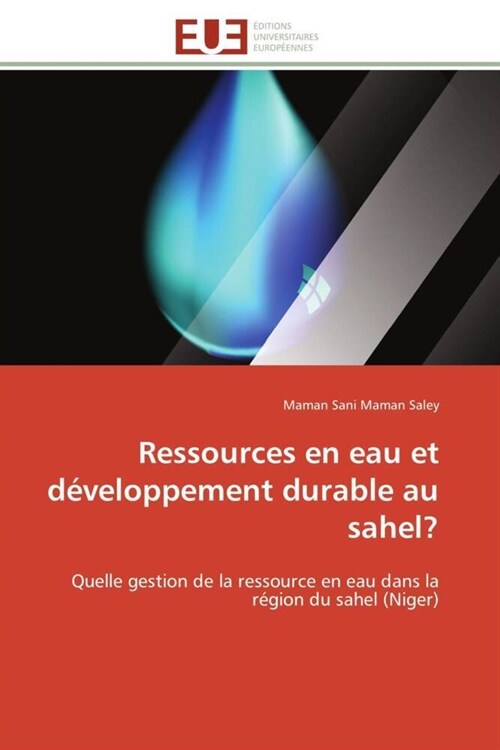 Ressources En Eau Et D?eloppement Durable Au Sahel? (Paperback)