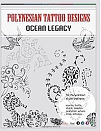 Polynesian Tattoo Designs: Ocean Legacy (Paperback)