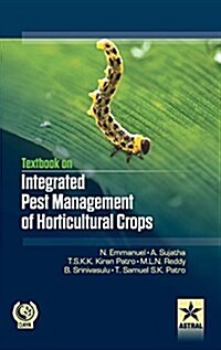 Textbook on Integrated Pest Management of Horticultural Crops (Hardcover)