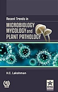 Recent Trends in Microbilogy Mycology and Plant Pathlogy (Hardcover)