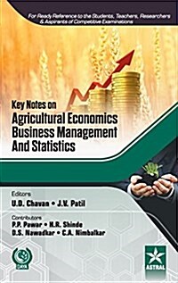 Key Notes on Agricultural Economics, Business Management and Statistics (Hardcover)