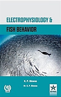 Electrophysiology and Fish Behavior (Hardcover)