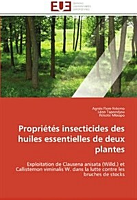 Propri?? Insecticides Des Huiles Essentielles de Deux Plantes (Paperback)